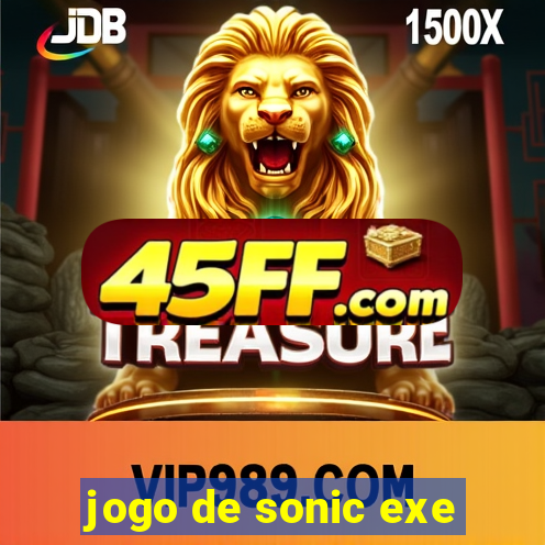 jogo de sonic exe